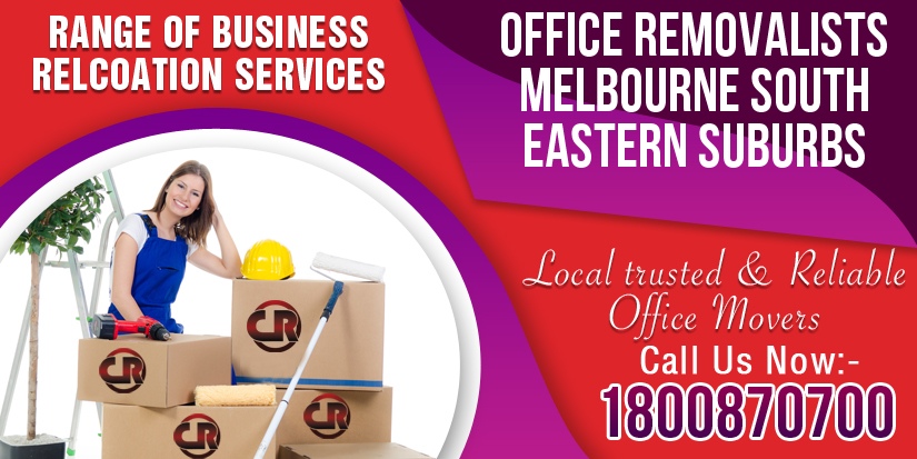 Office Removalists Melbourne South Eastern Suburbs
